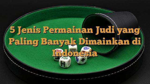 Judi Online: Memahami Jenis Permainan dan Tips untuk Memaksimalkan Peluang Menang