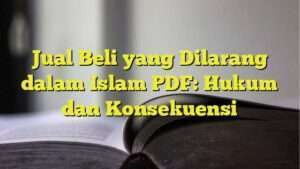 Jual Beli yang Dilarang dalam Islam PDF: Hukum dan Konsekuensi