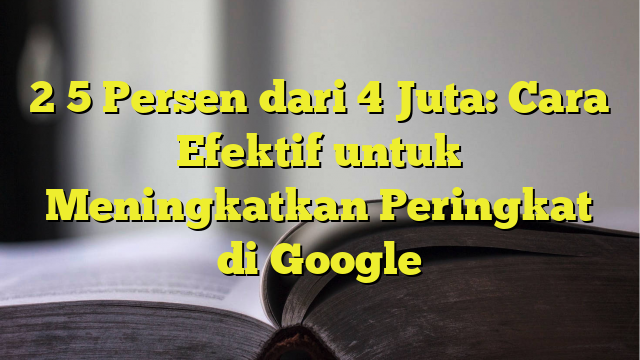 2 5 persen dari 325 juta